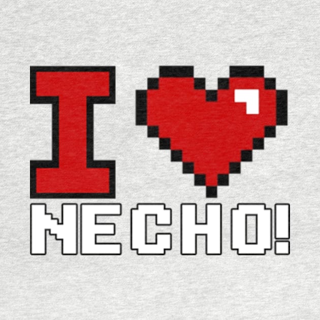 I love necho! by Rainbowmart